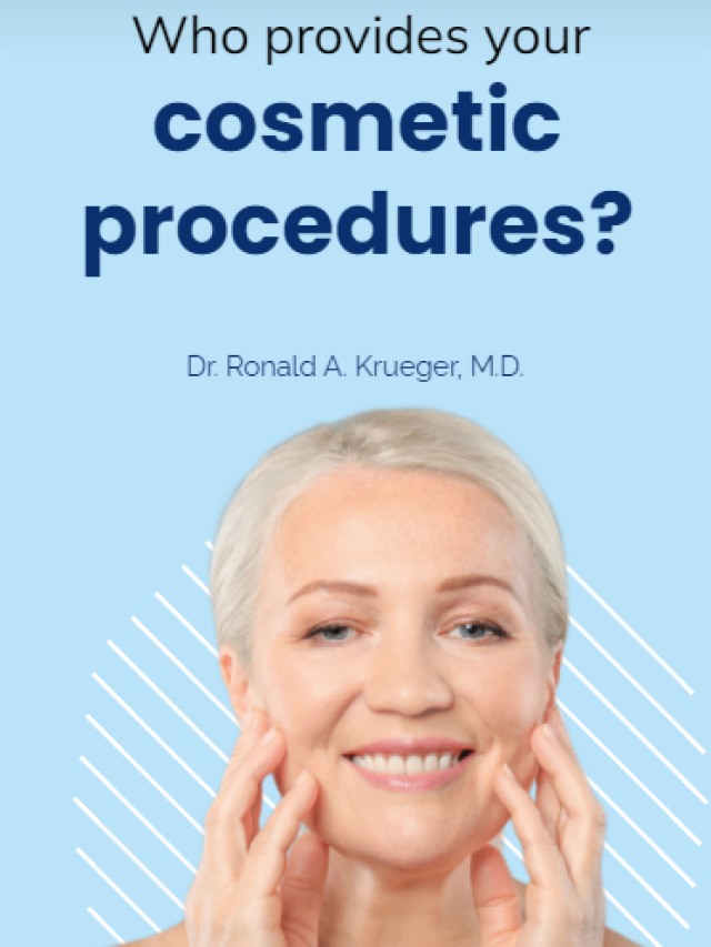 Who provides your cosmetic procedures?